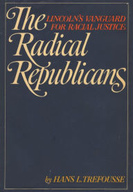 The Radical Republicans HANS L. TREFOUSSE Author