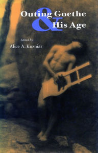 Outing Goethe & His Age Alice A. Kuzniar Editor