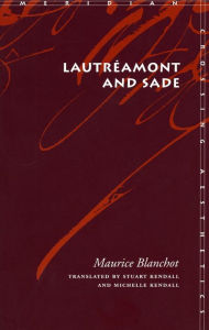 LautrÃ©amont and Sade Maurice Blanchot Author