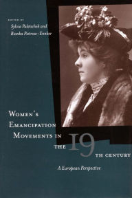 Women's Emancipation Movements in the Nineteenth Century: A European Perspective Sylvia Paletschek Editor