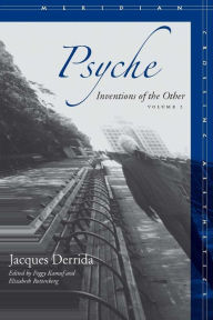 Psyche: Inventions of the Other, Volume II Jacques Derrida Author