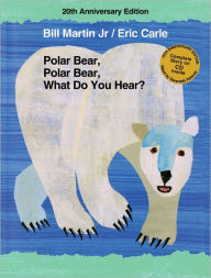 Polar Bear, Polar Bear, What Do You Hear? (20th Anniversary Edition with CD) Bill Martin Jr Author