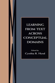 Learning From Text Across Conceptual Domains Cynthia R. Hynd Editor