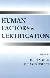 Human Factors in Certification - John A. Wise