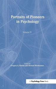 Portraits of Pioneers in Psychology: Volume IV - Gregory A. Kimble