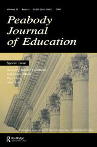 Assessing Teacher, Classroom, and School Effects: A Special Issue of the Peabody Journal of Education - Allan Odden
