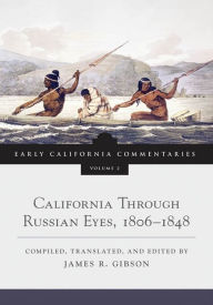 California Through Russian Eyes, 1806-1848 University of Oklahoma Press Author