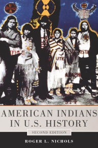 American Indians in U.S. History Roger L. Nichols Author