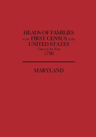 Heads Of Families At The First Census Of The United States, Taken In The Year 1790 - Bureau Of The Census United States