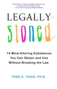 Legally Stoned Todd A. Thies Author