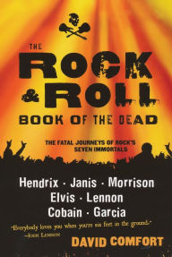 The Rock And Roll Book Of The Dead David Comfort Author