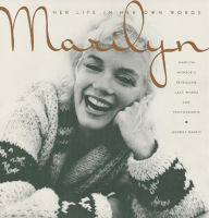 Marilyn: Her Life In Her Own Words George Barris Author