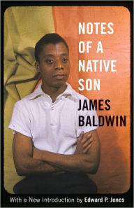 Notes of a Native Son James Baldwin Author
