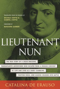 Lieutenant Nun: Memoir of a Basque Transvestite in the New World Catalina De Erauso Author