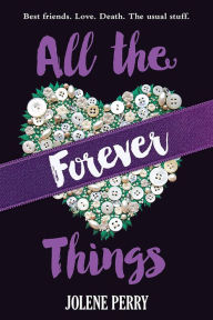 All the Forever Things Jolene Perry Author