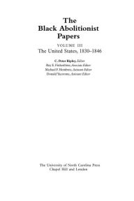 The Black Abolitionist Papers, Volume III: The United States, 1830-1846 - C. Peter Ripley