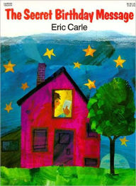 The Secret Birthday Message (Turtleback School & Library Binding Edition) - Eric Carle