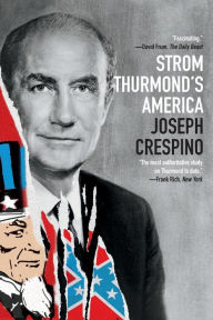 Strom Thurmond's America: A History Joseph Crespino Author