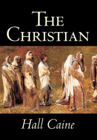 The Christian by Hall Caine, Fiction, Literary Hall Caine Author