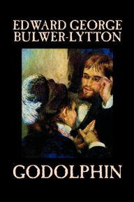 Godolphin Edward George Lytton Bulwer-Lytton, Fiction, Literary Edward Bulwer-Lytton Author