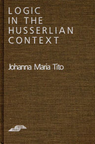 Logic in the Husserlian Context Johanna Maria Tito Author