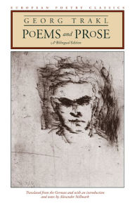 Poems and Prose: A Bilingual Edition Georg Trakl Author