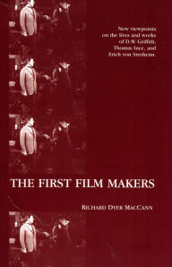 The First Film Makers Richard Dyer MacCann Author