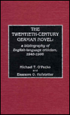 The 20th-Century German Novel: A Bibliography of English Language Criticism, 1945-1986 - Michael T. O'Pecko