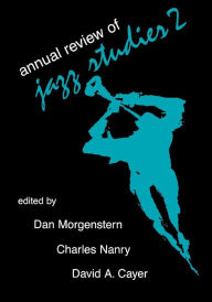 Annual Review of Jazz Studies 2: 1983 Dan Morgenstern Editor
