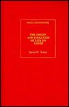 The Origin and Evolution of Life on Earth: An Annotated Bibliography - David W. Hollar