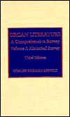 Organ Literature: Historical Survey v. 1: A Comprehensive Survey