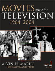 Movies Made for Television, 1964-2004 Alvin H. Marill Author