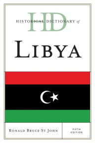 Historical Dictionary of Libya Ronald Bruce St John Author