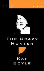 The Crazy Hunter Kay Boyle Author