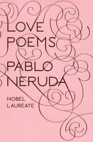 Love Poems Pablo Neruda Author