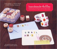 Handmade Hellos: Fresh Greeting Card Projects from First-Rate Crafters Sabrina Moyle Author
