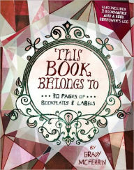 This Book Belongs To: Grady McFerrin: Bookplates, Stickers, and Labels for the Book Lover - Grady McFerrin