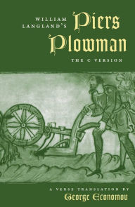 William Langland's Piers Plowman: The C Version George Economou Translator