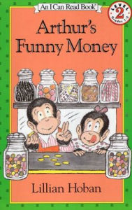 Arthur's Funny Money (I Can Read Book Series: Level 2) Lillian Hoban Author