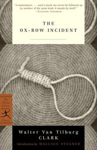 The Ox-Bow Incident Walter Van Tilburg Clark Author