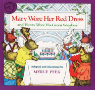 Mary Wore Her Red Dress, and Henry Wore His Green Sneakers Merle Peek Author