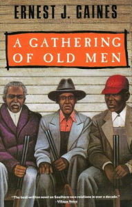 A Gathering of Old Men Ernest J. Gaines Author