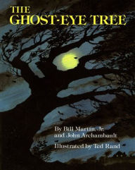 The Ghost-Eye Tree Bill Martin Jr. Author