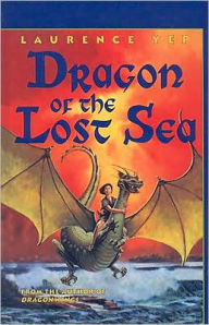Dragon of the Lost Sea - Laurence Yep