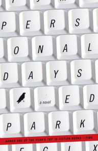 Personal Days: A Novel Ed Park Author