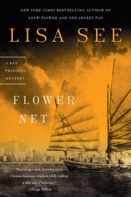 Flower Net (Liu Hulan Series #1) Lisa See Author