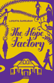 The Hope Factory: A Novel Lavanya Sankaran Author