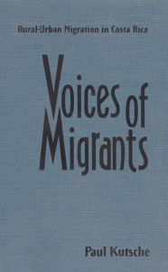 Voices of Migrants: Rural-Urban Migration in Costa Rica - Paul Kutsche