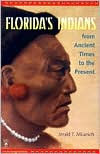Florida's Indians from Ancient Times to the Present Jerald T. Milanich Author