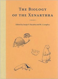 The Biology of the Xenarthra - Sergio F. Vizcaíno